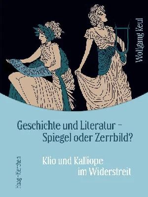 Obrazek KEUL, W: GESCHICHTE UND LITERATUR - SPIEGEL ODER ZERRBILD?