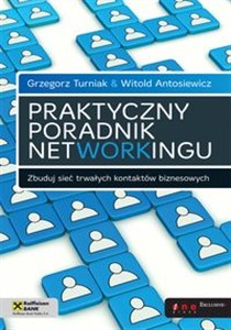 Obrazek Praktyczny poradnik networkingu Zbuduj sieć trwałych kontaktów biznesowych