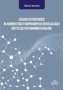 Bild von Zasada ostrożności w administracyjnoprawnych regulacjach dotyczących nanomateriałów