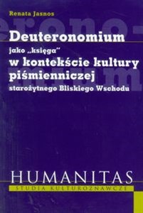 Obrazek Deuteronomium jako księga w kontekście kultury piśmienniczej starożytnego Bliskiego Wschodu