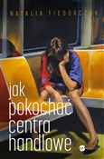 Polska książka : Jak pokoch... - Natalia Fiedorczuk