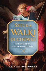 Obrazek Sztuka walki duchowej Sekretna broń przeciwko szatanowi