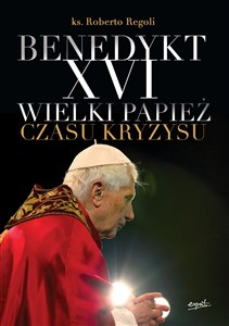 Bild von Benedykt XVI Wielki papież czasu kryzysu