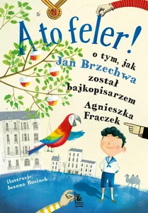 Obrazek A to feler O tym jak Brzechwa został bajkopisarzem.