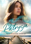 Polska książka : Patrycja. ... - Anna Stryjewska
