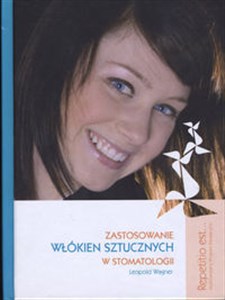 Obrazek Zastosowanie włókien sztucznych w stomatologii Multimedialny Program Edukacyjny z cyklu "Repetitio est..."