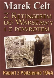 Bild von Z Retingerem do Warszawy i z powrotem Raport z Podziemia 1944