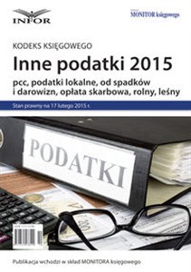 Bild von INNE PODATKI 2015 pcc, podatki lokalne, od spadków i darowizn, opłata skarbowa, rolny, leśny Kodeks Księgowego