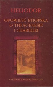 Obrazek Opowieść etiopska o Theagenisie i Chariklei