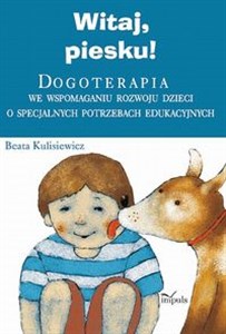 Bild von Witaj, piesku! Dogoterapia we wspomaganiu rozwoju dzieci o specjalnych potrzebach edukacyjnych