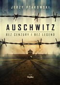 Zobacz : Auschwitz ... - Jerzy Ptakowski