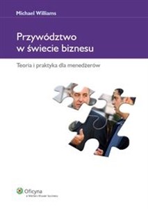 Obrazek Przywództwo w świecie biznesu Teoria i praktyka dla menedżerów