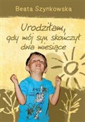 Książka : Urodziłam,... - Beata Szynkowska