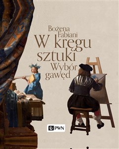 Obrazek W kręgu sztuki Wybór gawęd