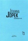 Książka : Wolałabym ... - Joanna Jopek