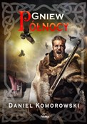 Gniew Półn... - Daniel Komorowski -  polnische Bücher