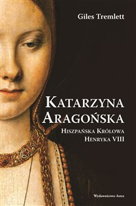Bild von Katarzyna Aragońska Hiszpańska królowa Henryka VIII