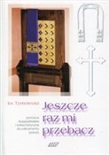 Zobacz : Jeszcze ra... - Tymoteusz ks.