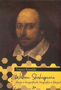 Obrazek William Shakespeare Fikcja w biografiach biografia w fikcjach
