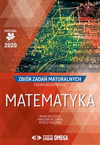 Obrazek Matematyka Matura 2020 Zbiór zadań maturalnych Poziom rozszerzony