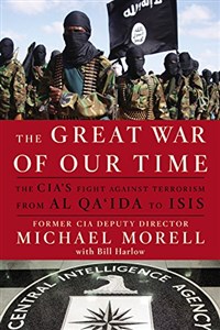 Bild von The Great War of Our Time: The CIA's Fight Against Terrorism--From al Qa'ida to ISIS