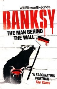 Bild von The Man Behind The Wall: Banksy