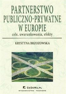 Bild von Partnerstwo publiczno-prywatne w Europie cele, uwarunkowania, efekty