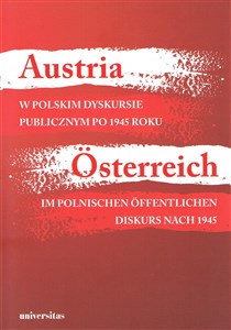 Obrazek Austria w polskim dyskursie publicznym po 1945 roku