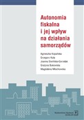 Autonomia ... - Agnieszka Kopańska, Grzegorz Kula, Joanna i in. Siwińska-Gorzelak -  fremdsprachige bücher polnisch 