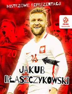 Bild von PZPN Mistrzowie reprezentacji Jakub Błaszczykowski