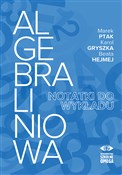 Zobacz : Algebra li... - Marek Ptak, Karol Gryszka, Beata Hejmej
