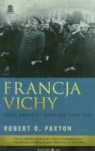 Bild von Francja Vichy Stara gwardia i nowy ład, 1940-1944