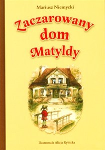 Obrazek Zaczarowany dom Matyldy