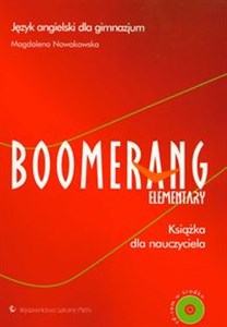 Obrazek Boomerang Elementary Książka dla nauczyciela z płytą CD Język angielski Gimnazjum