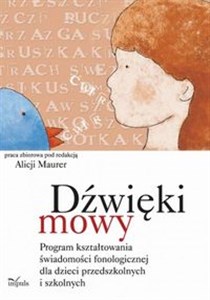 Bild von Dźwięki mowy Program kształtowania świadomości fonologicznej dla dzieci przedszkolnych i szkolnych