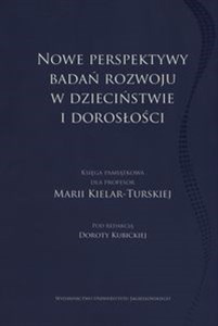 Bild von Nowe perpektywy badań rozwoju w dzieciństwie i dorosłości Księga pamiątkowa dla Profesor Marii Kielar-Turskiej