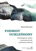 Podmiot uc... - Beata Mirucka -  polnische Bücher