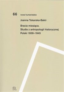 Bild von Bracia miesiące Studia z antropologii historycznej Polski 1939-1945