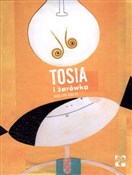 Tosia i ża... - Agata Loth-Ignaciuk -  polnische Bücher