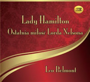 Obrazek [Audiobook] Lady Hamilton - Ostatnia miłość Lorda Nelsona
