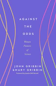 Against th... - John Gribbin, Mary Gribbin -  Książka z wysyłką do Niemiec 
