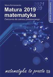 Obrazek Matura 2019 Matematyka Ćwiczenia dla zakresu podstawowego