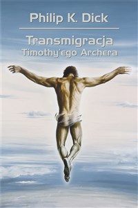 Obrazek Transmigracja Timothy'ego Archera