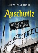 Auschwitz ... - Jerzy Ptakowski - Ksiegarnia w niemczech