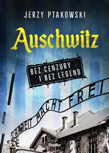 Obrazek Auschwitz bez cenzury i bez legend