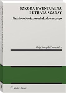 Bild von Szkoda ewentualna i utrata szansy Granice obowiązku odszkodowawczego