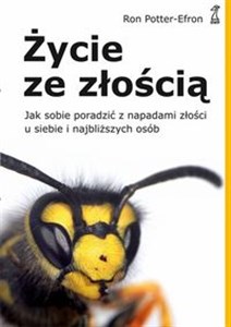 Obrazek Życie ze złością Jak sobie radzić z napadami złości u siebie i najbliższych osób