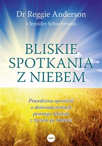 Bild von Bliskie spotkania z Niebem Prawdziwa opowieść o doświadczeniach pewnego lekarza z życiem po śmierci