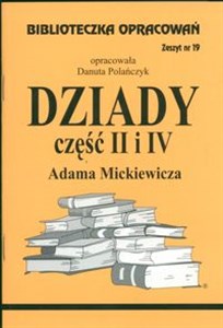 Obrazek Biblioteczka Opracowań Dziady część II i IV Adama Mickiewicza Zeszyt nr 19