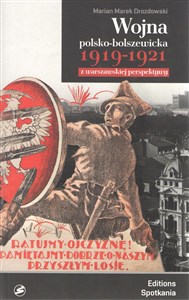 Obrazek Wojna polsko-bolszewicka 1919-1921 z warszawskiej perspektywy